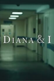 Diana and I 2017 on netflix