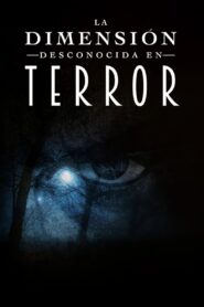 La dimensión desconocida en terror 2020 on netflix