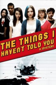 The Things I Haven’t Told You 2008 on netflix