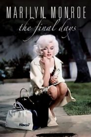Marilyn Monroe: The Final Days 2001 on netflix