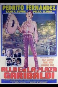 Alla en la plaza Garibaldi 1981 on netflix