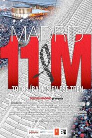 Madrid 11-M: todos íbamos en ese tren 2005 on netflix