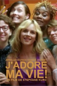 J’adore ma vie ! 2013 on netflix