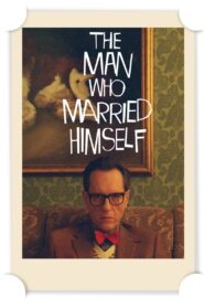 The Man Who Married Himself 2010 on netflix