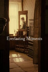 Everlasting Moments 2008 on netflix