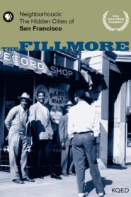 Neighborhoods: The Hidden Cities of San Francisco – The Fillmore 2001 on netflix