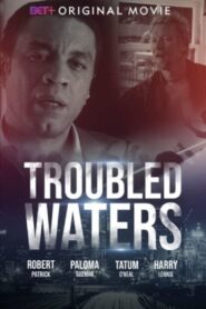 Troubled Waters 2013 on netflix