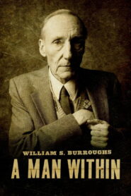 William S. Burroughs: A Man Within 2010 on netflix