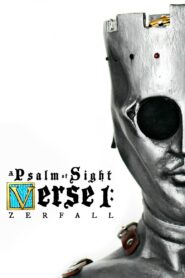 A Psalm of Sight Verse 1: Zerfall 2019 on netflix