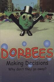 Dorbees – Making Decisions 1998 on netflix