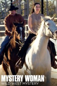 Mystery Woman: Wild West Mystery 2006 on netflix