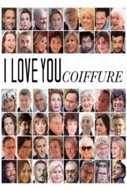 I Love You Coiffure 2020 on netflix