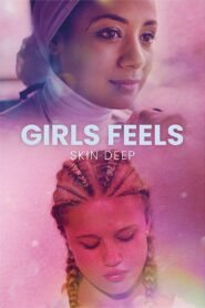 Girls Feels: Skin Deep 2022 on netflix