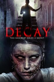 Decay 2015 on netflix