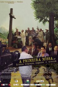 A Primeira Missa ou Tristes Tropeços, Enganos e Urucum 2014 on netflix