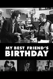 My Best Friend’s Birthday 1987 on netflix