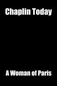 Chaplin Today: ‘A Woman of Paris’ 2003 on netflix