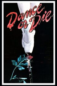 Dance or Die 1987 on netflix
