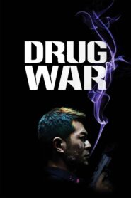 Drug War 2012 on netflix
