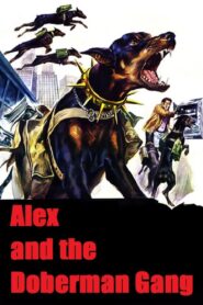 Alex and the Doberman Gang 1980 on netflix