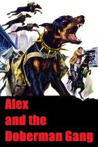 Alex and the Doberman Gang 1980 on netflix