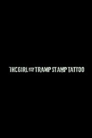 The Girl with the Tramp Stamp Tattoo 2011 on netflix