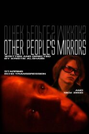 Other People’s Mirrors 2004 on netflix