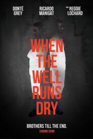 When the Well Runs Dry 2018 on netflix