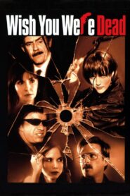 Wish You Were Dead 2002 on netflix