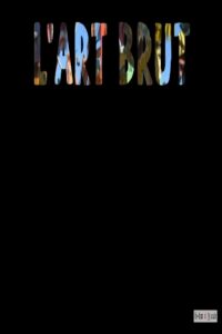 L’Art brut 2023 on netflix