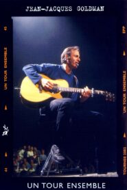 Jean-Jacques Goldman : Un tour ensemble 2003 on netflix