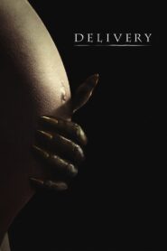 Delivery: The Beast Within 2013 on netflix