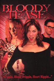Bloody Tease 2004 on netflix