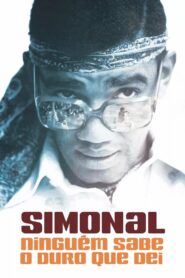 Simonal: No One Knows How Tough It Was 2009 on netflix