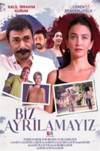 Biz Ayrılamayız 2024 on netflix