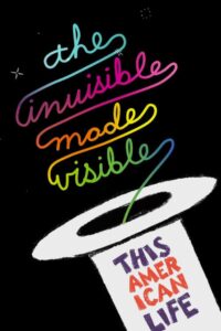 This American Life Live: The Invisible Made Visible 2012 on netflix