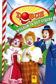 Dobus: Welkom in het Circus 2011 on netflix
