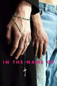 In the Name of… 2013 on netflix