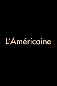 L’Américaine 2015 on netflix