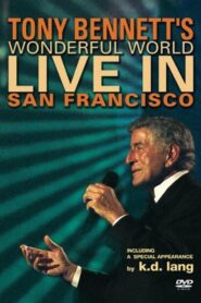 Tony Bennett – Wonderful World: Live In San Francisco 2002 on netflix