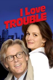 I Love Trouble 1994 on netflix