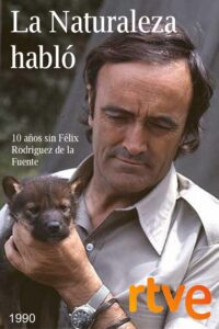 La naturaleza habló. Félix Rodríguez de la Fuente 1990 on netflix