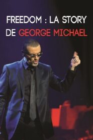 Freedom : La Story de George Michael 2016 on netflix