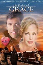 For the Love of Grace 2008 on netflix