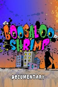 Boogaloo Shrimp Documentary 2019 on netflix