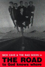 The Road to God Knows Where 1990 on netflix