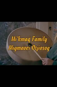 Mi’kmaq Family (Migmaoei Otjiosog) 1994 on netflix