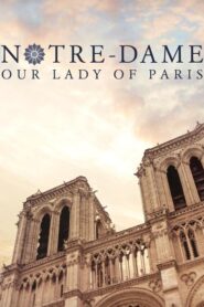 Notre-Dame: Our Lady of Paris 2020 on netflix