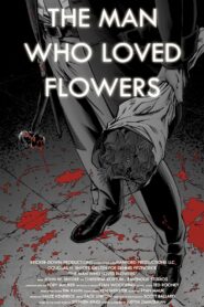 The Man Who Loved Flowers 2015 on netflix