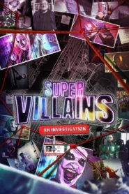 Supervillains: An Investigation 2023 on netflix